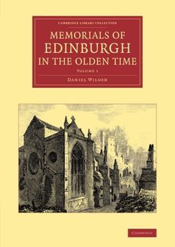portada Memorials of Edinburgh in the Olden Time: Volume 1 (Cambridge Library Collection - art and Architecture) (en Inglés)