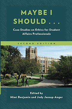 portada Maybe i Should…: Case Studies on Ethics for Student Affairs Professionals, Second Edition (American College Personnel Association Series) 