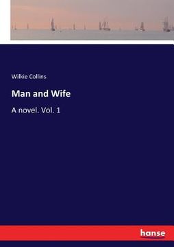 portada Man and Wife: A novel. Vol. 1 (in English)