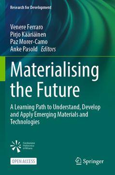 portada Materialising the Future: A Learning Path to Understand, Develop and Apply Emerging Materials and Technologies (in English)
