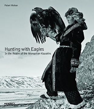 portada Hunting with Eagles: In the Realm of the Mongolian Kazakhs