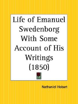 portada life of emanuel swedenborg with some account of his writings (en Inglés)