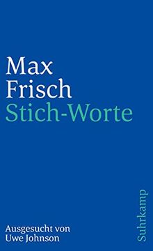 portada Stich-Worte (Suhrkamp Taschenbuch) [Taschenbuch] von Frisch, Max; Johnson, uwe (in German)
