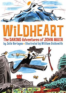 portada Wildheart: The Daring Adventures of John Muir (en Inglés)