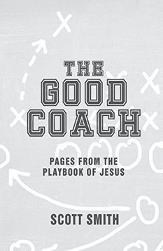 portada The Good Coach: Pages From the Playbook of Jesus 