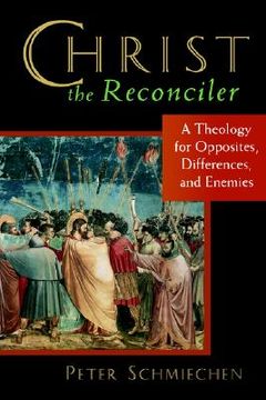 portada christ the reconciler: a theology for opposites, differences, and enemies (en Inglés)