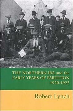 portada the northern ira and the early years of partition 1920-1922 (in English)