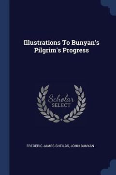 portada Illustrations To Bunyan's Pilgrim's Progress (en Inglés)