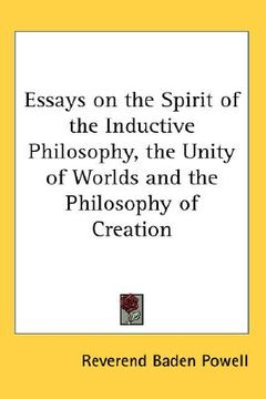 portada essays on the spirit of the inductive philosophy, the unity of worlds and the philosophy of creation