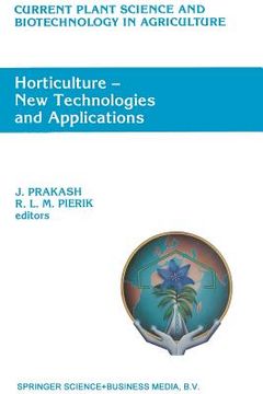 portada Horticulture -- New Technologies and Applications: Proceedings of the International Seminar on New Frontiers in Horticulture, Organized by Indo-Americ