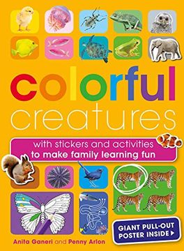 portada Colorful Creatures: With Stickers and Activities to Make Family Learning Fun (en Inglés)