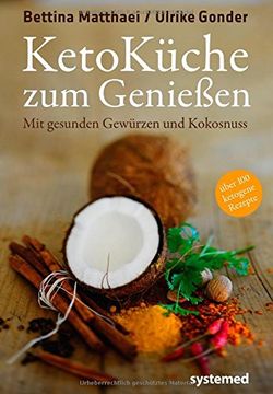 portada Ketoküche zum Genießen: Mit gesunden Gewürzen und Kokosnuss. 100 ketogene Rezepte für Genießer (en Alemán)
