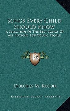 portada songs every child should know: a selection of the best songs of all nations for young people (en Inglés)