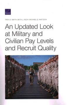 portada An Updated Look at Military and Civilian Pay Levels and Recruit Quality
