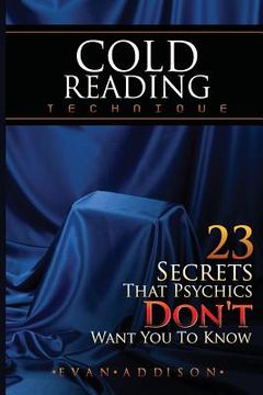 portada Cold Reading Technique: 23 Secrets That Psychics Don't Want You to Know (en Inglés)