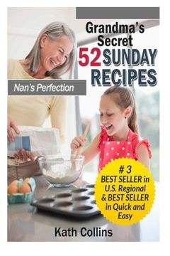 portada Grandma's Secret 52 Sunday Recipes: Nans Perfection