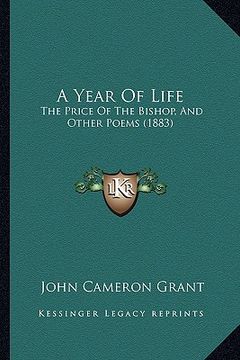 portada a year of life: the price of the bishop, and other poems (1883) (en Inglés)