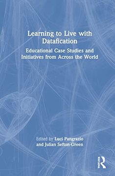 portada Learning to Live With Datafication: Educational Case Studies and Initiatives From Across the World (en Inglés)