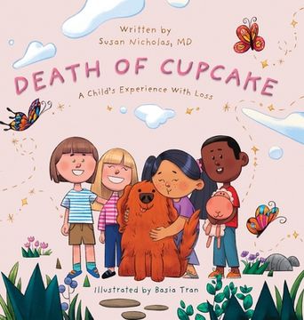 portada The Death of Cupcake: A Child's Experience with Loss (en Inglés)