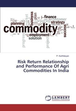 portada Risk Return Relationship and Performance Of Agri Commodities In India