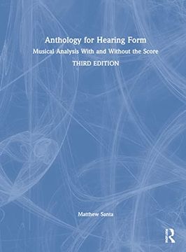 portada Anthology for Hearing Form: Musical Analysis With and Without the Score (en Inglés)