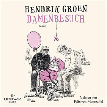 portada Damenbesuch (Hendrik Groen 0): 5 cds | das Prequel zu »Eierlikörtage« (en Alemán)