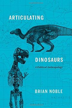 portada Articulating Dinosaurs: A Political Anthropology (in English)
