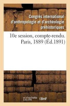 portada 10e Session, Compte-Rendu. Paris, 1889 (in French)