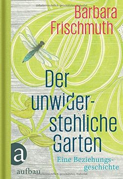 portada Der unwiderstehliche Garten: Eine Beziehungsgeschichte (in German)