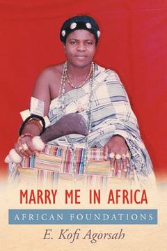 portada marry me in africa: african foundations (en Inglés)