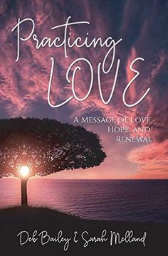 portada Practicing Love: A Message of Love, Hope, and Renewal (en Inglés)