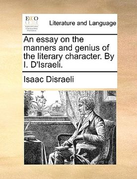 portada an essay on the manners and genius of the literary character. by i. d'israeli.