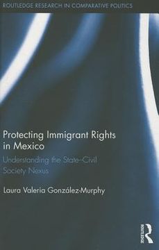 portada protecting immigrant rights in mexico: understanding the state-civil society nexus (in English)