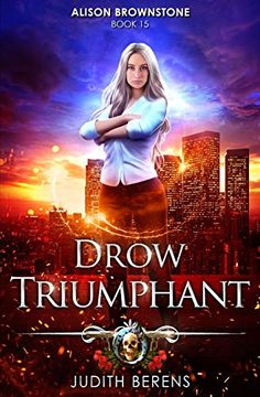 portada Drow Triumphant: An Urban Fantasy Action Adventure (Alison Brownstone) (en Inglés)