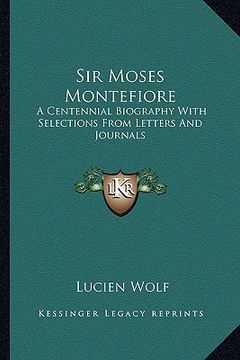 portada sir moses montefiore: a centennial biography with selections from letters and journals (in English)