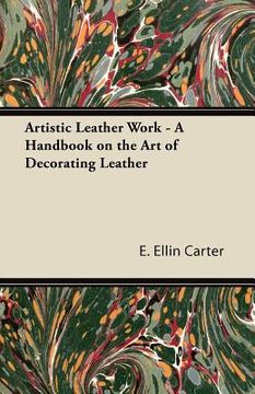portada artistic leather work - a handbook on the art of decorating leather (en Inglés)