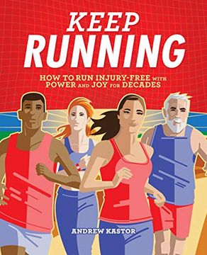 portada Keep Running: How to run Injury-Free With Power and joy for Decades (en Inglés)