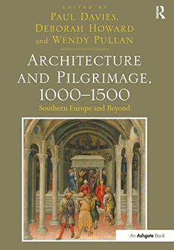 portada Architecture and Pilgrimage, 1000-1500: Southern Europe and Beyond (en Inglés)