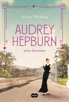 portada Audrey Hepburn entre diamantes (Mujeres que nos inspiran 1)