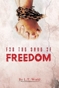 portada For the Sake of Freedom (en Inglés)