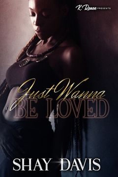 portada Just Wanna Be Loved (en Inglés)
