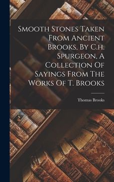 portada Smooth Stones Taken From Ancient Brooks, By C.h. Spurgeon, A Collection Of Sayings From The Works Of T. Brooks