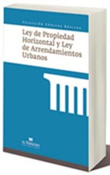 Libro Ley De Proteccion Horizontal Y Ley De Arrendamientos Urbanos, El ...