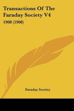 portada transactions of the faraday society v4: 1908 (1908) (en Inglés)