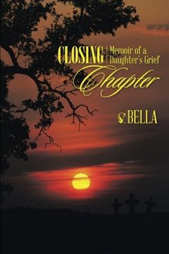 portada Closing Chapter: Memoir of a Daughter's Grief (en Inglés)