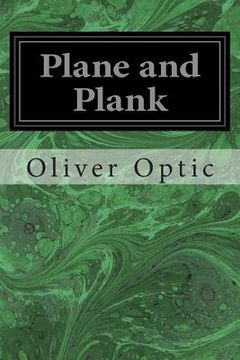 portada Plane and Plank: Or, the Mishaps of a Mechanic (en Inglés)