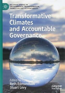 portada Transformative Climates and Accountable Governance (Palgrave Studies in Environmental Transformation, Transition and Accountability) (in English)