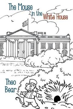 portada The Mouse in the White House (in English)