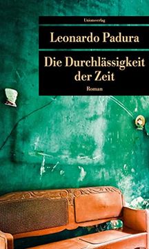 portada Die Durchlässigkeit der Zeit: Roman (Unionsverlag Taschenbücher) (en Alemán)