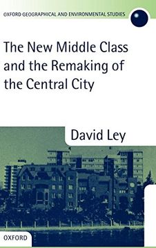 portada The new Middle Class and the Remaking of the Central City 